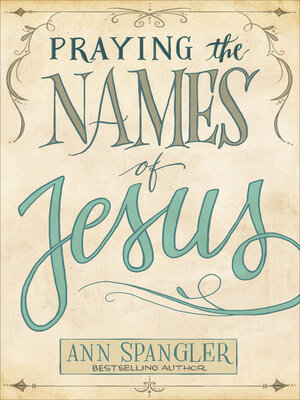 cover image of Praying the Names of Jesus
